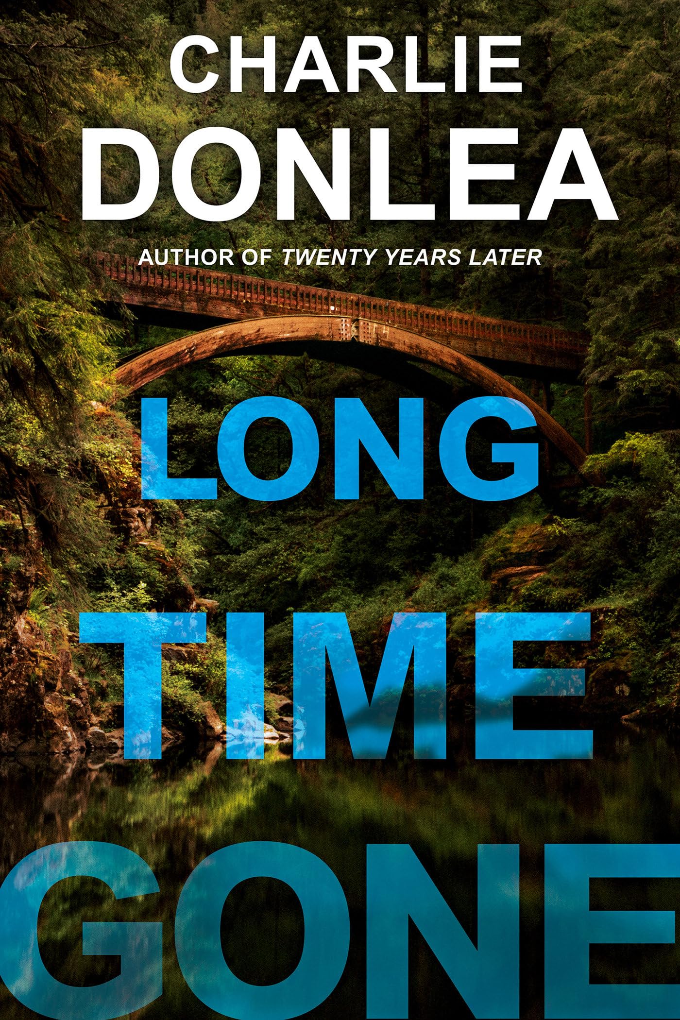 LONG TIME GONE - CHARLIE DONLEA