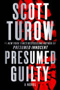 PRESUMED GUILTY - SCOTT TUROW
