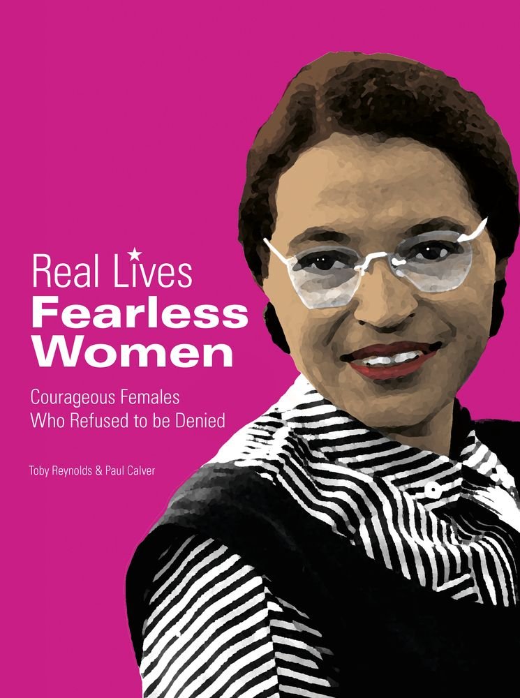 Fearless Women: Courageous Females who Refused to be Denied