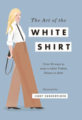 THE ART OF THE WHITE SHIRT