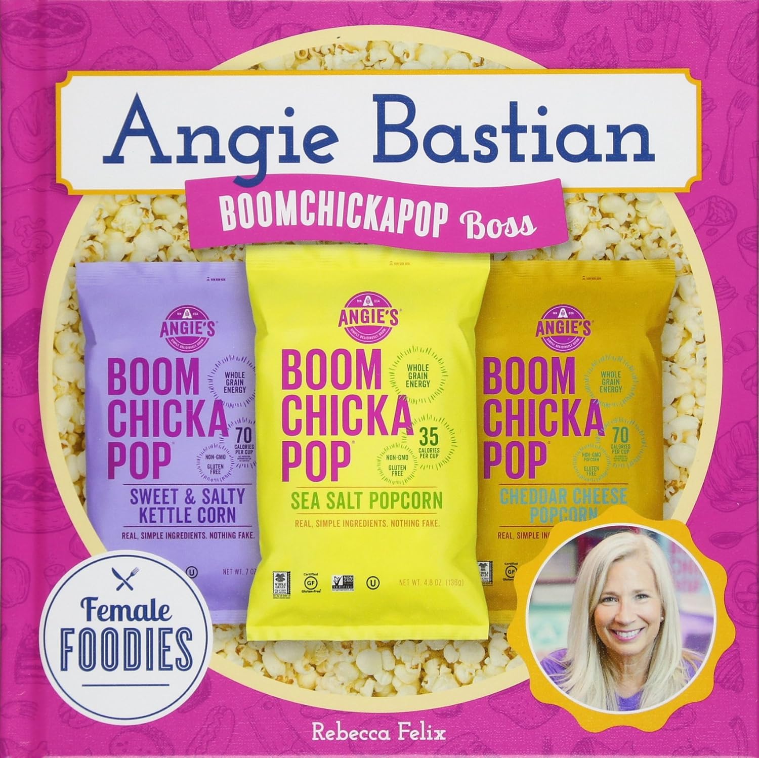 Angie Bastian: Boomchickapop Boss: Boomchickapop Boss (Female Foodies)
