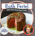 Ruth Fertel: Ruth's Chris Steak House Creator: Ruth's Chris Steak House Creator (Female Foodies)