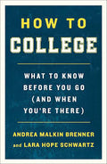 How to College: What to Know Before You Go - ANDREA MALKIN