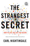 THE STRANGEST SECRET - EARL NIGHTINGALE