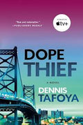 DOPE THIEF - DENNIS TAFOYA